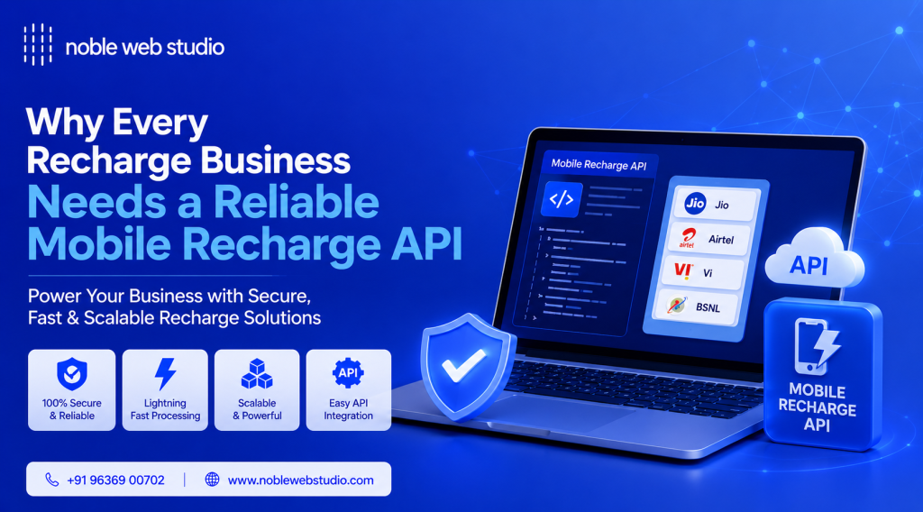 Why Every Recharge Business Needs a Reliable Mobile Recharge API