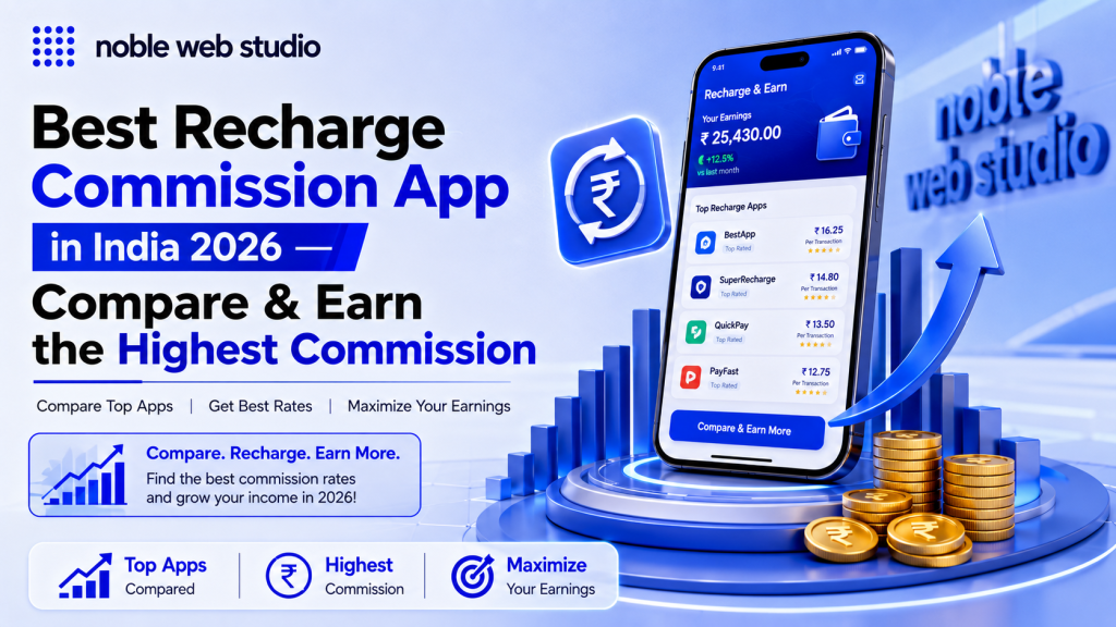 Best Recharge Commission App in India 2026 —Compare & Earn the Highest Commission