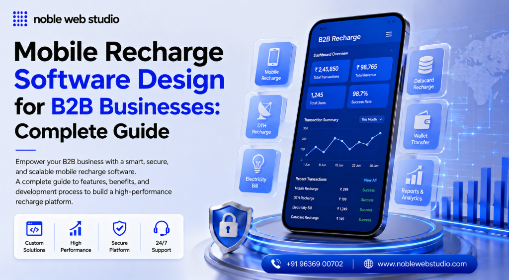 Mobile Recharge Software Design for B2B Businesses: Complete Guide