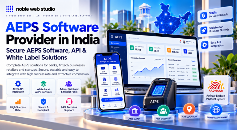 AEPS Software Provider in India – Secure AEPS Software, API & White Label Solutions