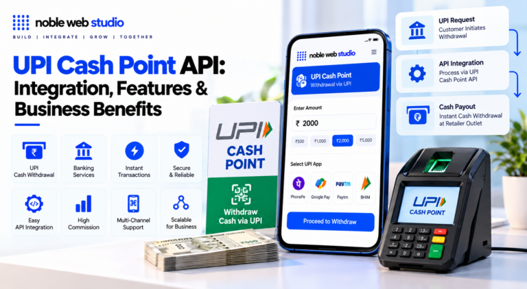 UPI Cash Point API: Integration, Features & Business Benefits